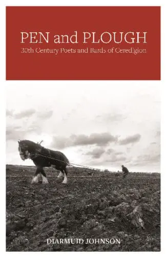 Pen and Plough – 20th Century Poets and Bards of Ceredigion