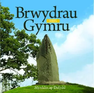 Cyfres Celc Cymru: Brwydrau dros Gymru