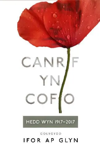 Canrif yn Cofio – Hedd Wyn 1917-2017