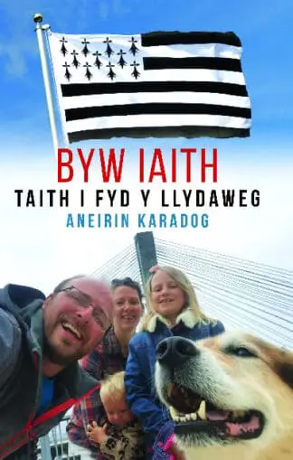 Byw Iaith – Taith i Fyd y Llydaweg