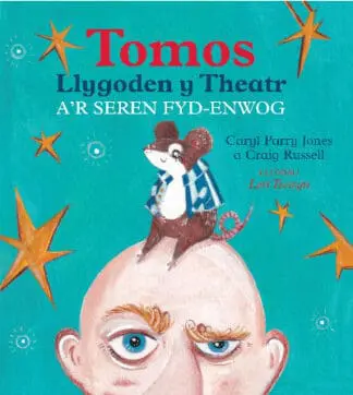 Tomos Llygoden y Theatr a’r Seren Fyd-Enwog