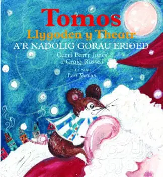 Tomos Llygoden y Theatr a’r Nadolig Gorau Erioed