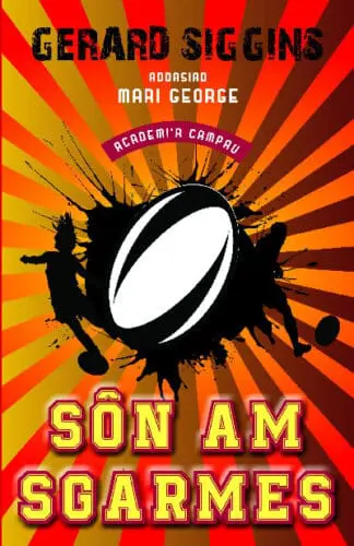 Academi’r Campau: 2. Sôn am Sgarmes