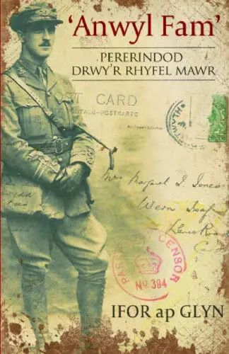 ‘Anwyl Fam’ – Pererindod Drwy’r Rhyfel Mawr