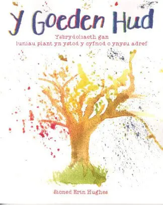 Goeden Hud, Y – Ysbrydoliaeth gan Luniau Plant yn Ystod y Cyfnod o Ynysu Adref