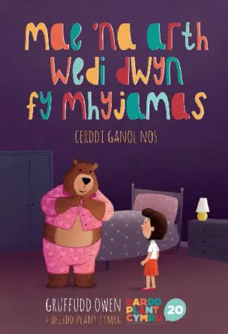 Mae ‘Na Arth Wedi Dwyn fy Mhyjamas