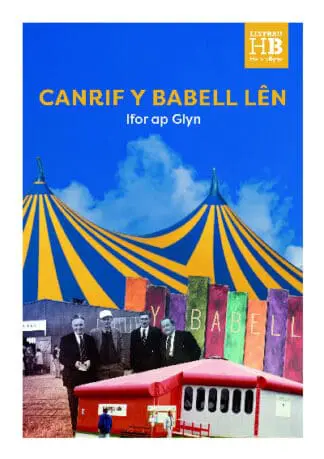 Llyfrau Hanes Byw: Canrif a Mwy o’r Babell Lên