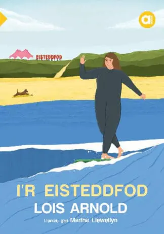 Cyfres Amdani: I’r Eisteddfod