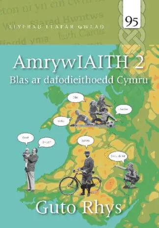 Llyfrau Llafar Gwlad: AmrywIAITH 2 – Blas ar Dafodieithoedd Cymru