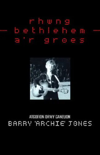 Rhwng Bethlehem a’r Groes
