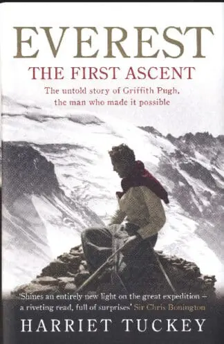 Everest – The First Ascent, The Untold Story of Griffith Pugh, The Man Who Made It Possible