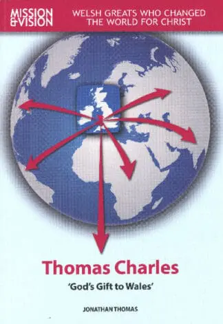 Thomas Charles: ‘God’s Gift to Wales’