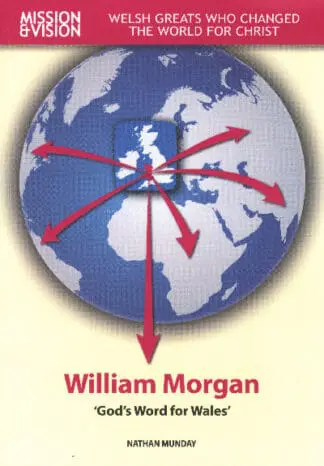 William Morgan: ‘God’s Word for Wales’