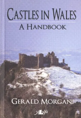Castles in Wales – A Handbook