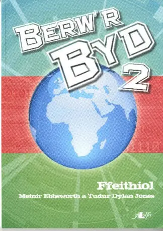 Berw’r Byd 2: Ffeithiol