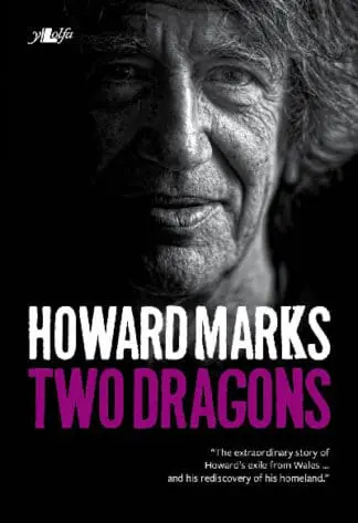 Two Dragons – Howard Marks’ Wales