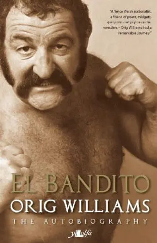 El Bandito – The Autobiography of Orig Williams