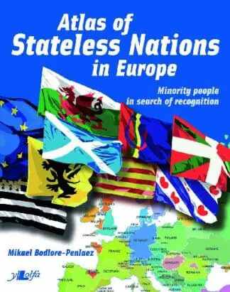 Atlas of Stateless Nations in Europe – Minority People in Search of Recognition