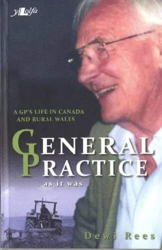General Practice as it was – A Welsh GP in Labrador and the UK