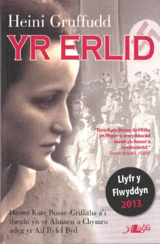 Erlid, Yr – Hanes Kate Bosse-Griffiths a’i Theulu yn yr Almaen a Chymru Adeg yr Ail Ryfel Byd
