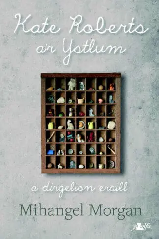 Kate Roberts a’r Ystlum – A Dirgelion Eraill