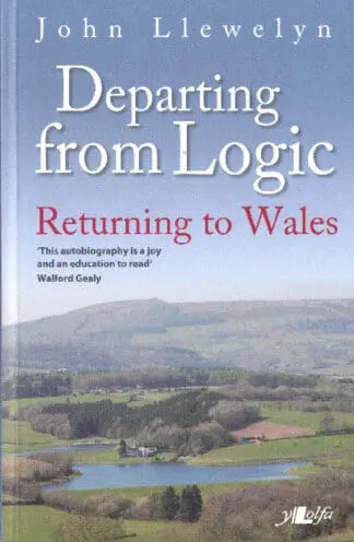 Departing from Logic – Returning to Wales