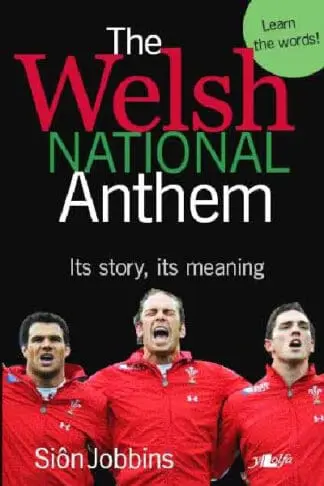 Welsh National Anthem, The – Its Story, Its Meaning