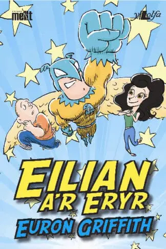 Cyfres Mellt: Eilian a’r Eryr