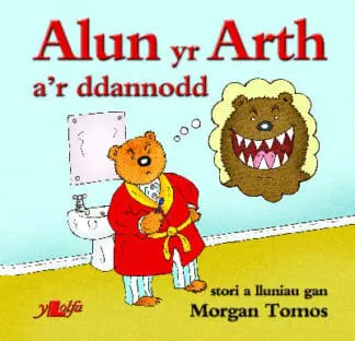 Cyfres Alun yr Arth: Alun yr Arth a’r Ddannodd