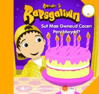 Rapsgaliwn – Sut Mae Gwneud Cacen Pen-Blwydd? Raplyfr 5