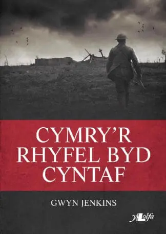 Cymry’r Rhyfel Byd Cyntaf