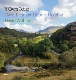 Cwm Tecaf, Y – Cwm Pennant Ddoe a Heddiw