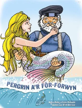 Pergrin a’r Fôr-Forwyn – Llyfr Mawr yn Cynnwys CD