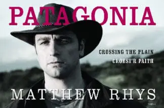 Patagonia – Croesi’r Paith/Crossing the Plain