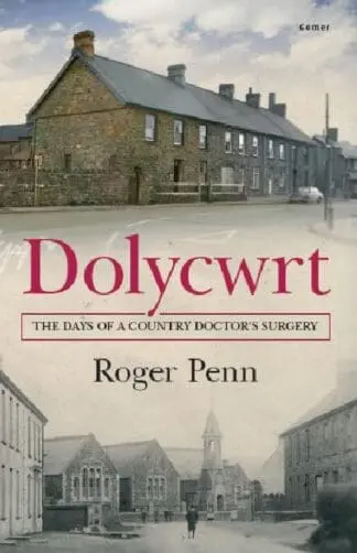 Dolycwrt – The Days of a Country Doctor’s Surgery