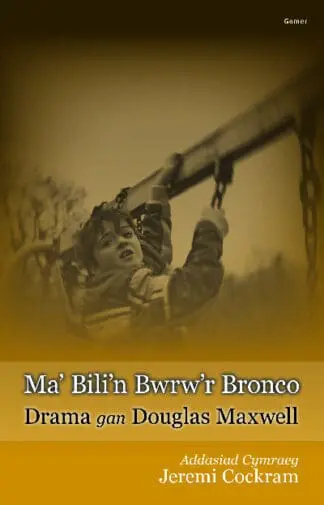Ma Bili’n Bwrw’r Bronco
