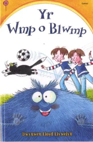 Cyfres Lolipop: Yr Wmp o Blwmp