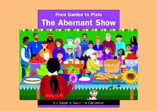 From Garden to Plate: The Abernant Show