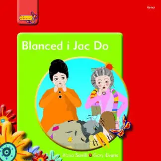 Pobl Pentre Bach: Blanced i Jac Do