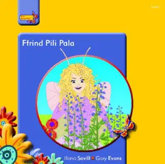 Pobl Pentre Bach: Ffrind Pili Pala