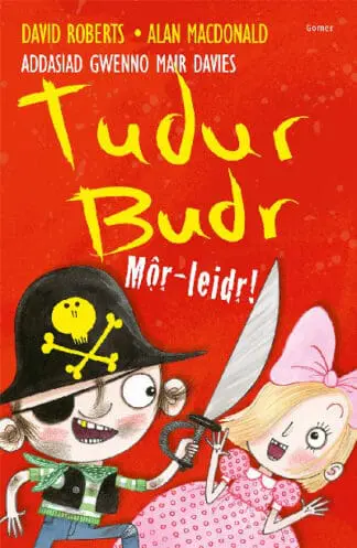 Tudur Budr: Môr-Leidr!