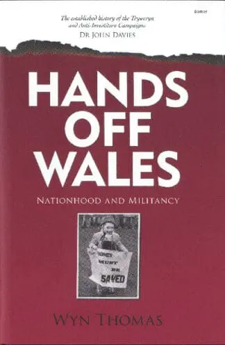 Hands off Wales – Nationhood and Militancy