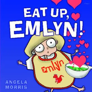 Eat Up, Emlyn!