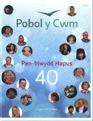 Pobol y Cwm – Pen-Blwydd Hapus 40