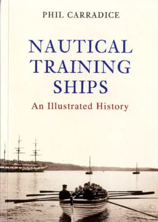 Nautical Training Ships – An Illustrated History