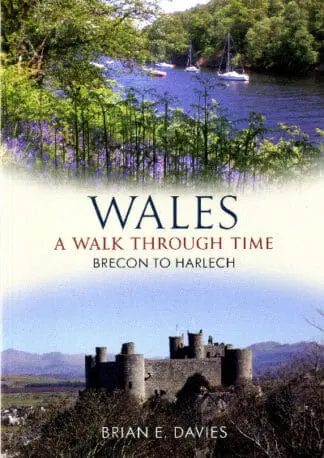 Wales – A Walk Through Time, Brecon to Harlech