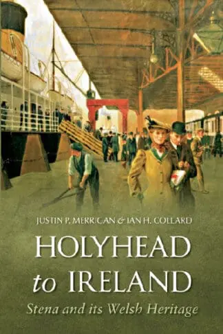 Holyhead to Ireland – Stena and Its Welsh Heritage