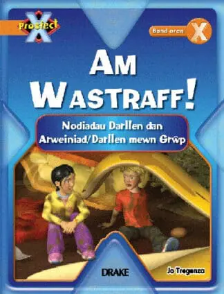 Prosiect X: Band 6 Oren – Nodiadau Darllen am Wastraff