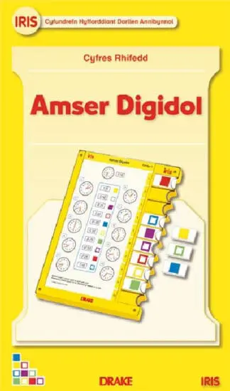 Iris: Cyfres Rhifedd Blwyddyn 3 – Amser Digidol