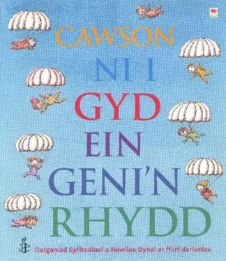 Cawson Ni i Gyd ein Geni’n Rhydd